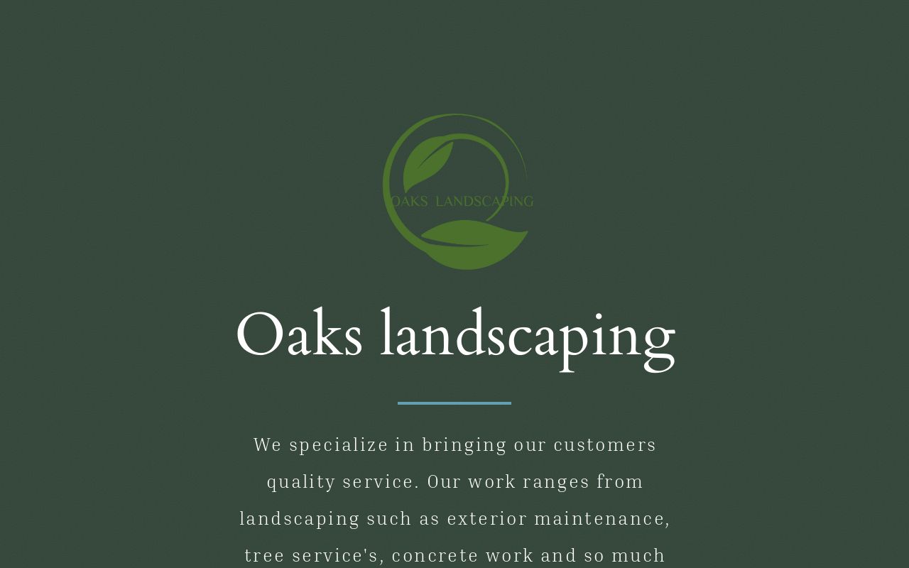 Oaks Landscaping and maintenance
